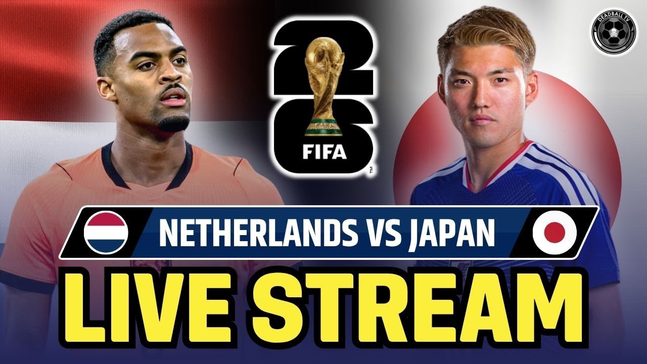 Netherlands vs Japan LIVE WATCH ALONG