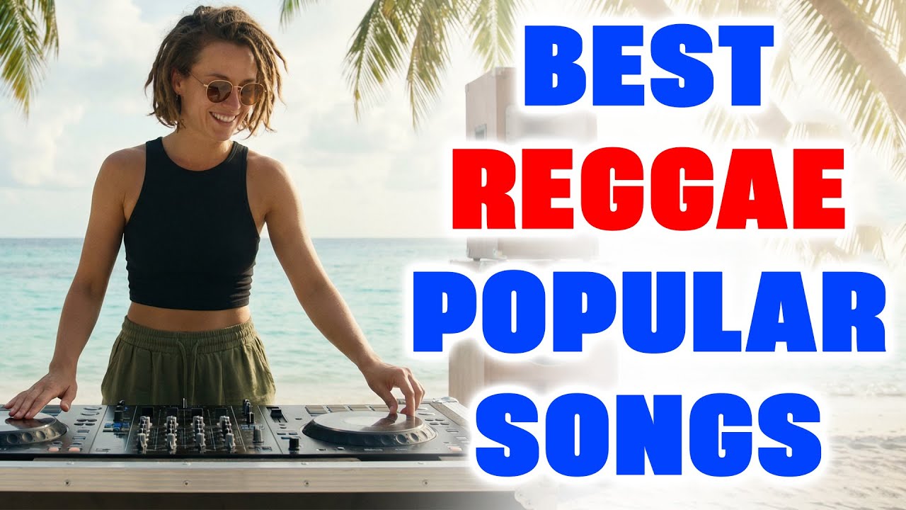 Maldives Island Vibe – Best Reggae Popular Songs 2026