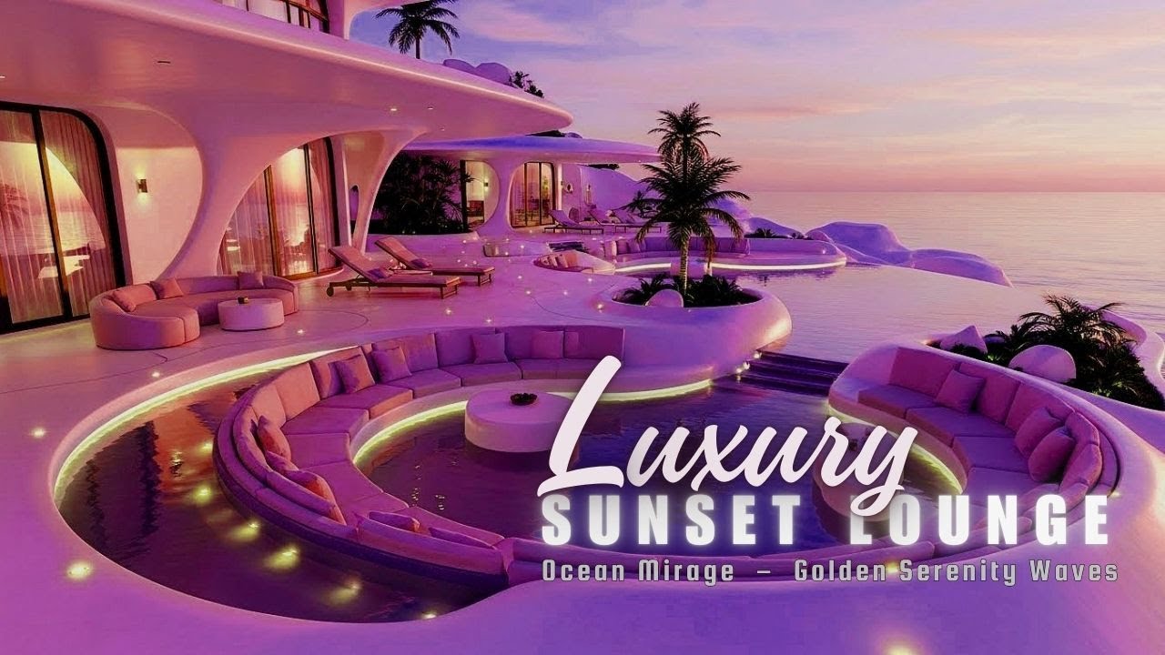 Luxury Chillout Lounge Music Collection 2026 | Coral Dusk – Warm Horizon Flow ✨