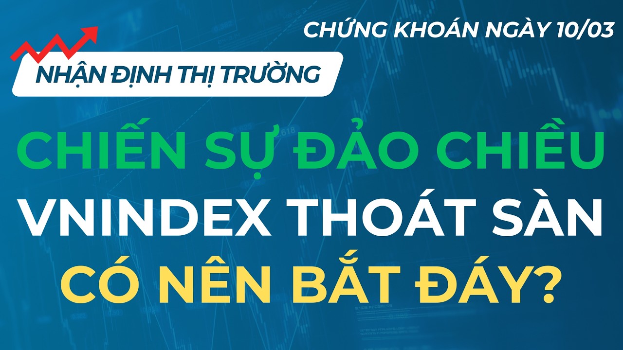 ĐÂU LÀ ĐÁY ?| CHỨNG KHOÁN NGÀY 10/03/2026