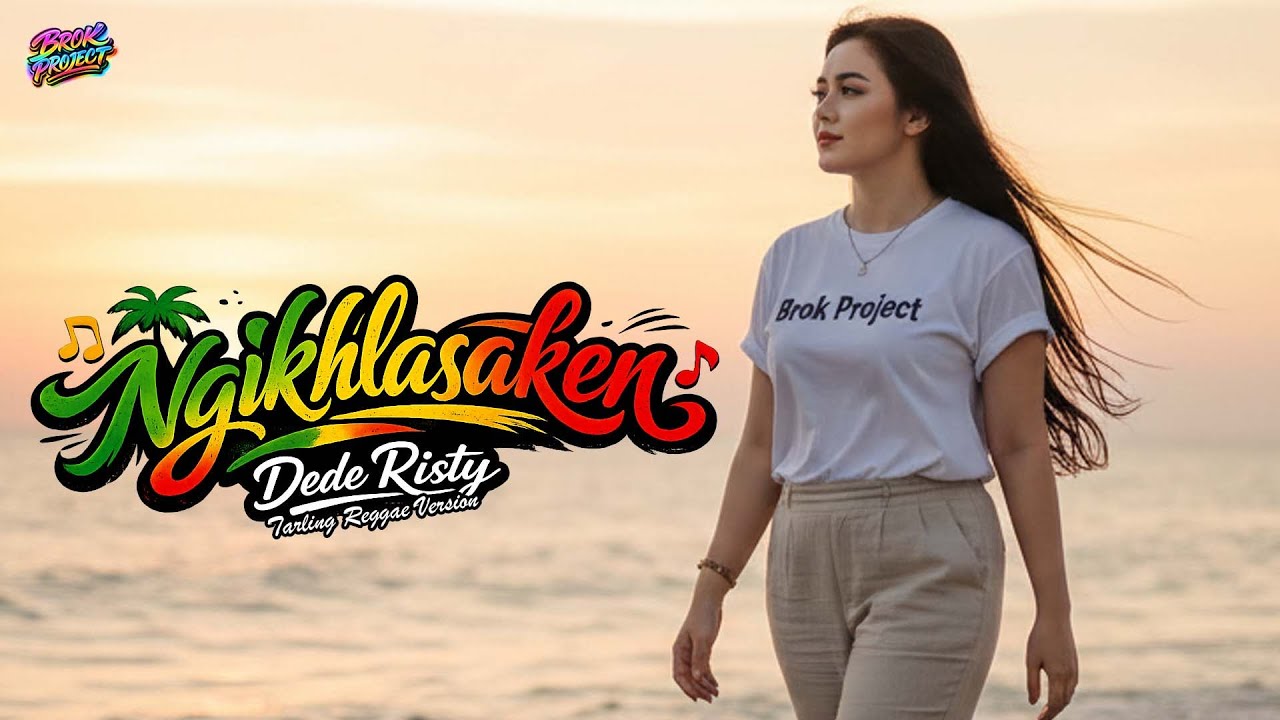 Ngikhlasaken - Dede Risty | Cover Tarling Reggae - By.BROK Project
