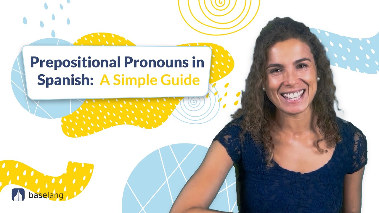 Prepositional Pronouns in Spanish: A Simple Guide
