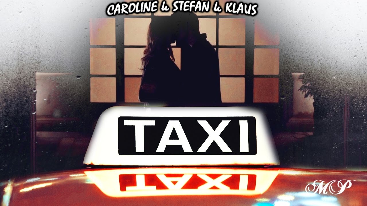 STEFAN & CAROLINE & KLAUS ТАКСИ [HBD BURLAKOVA TANYA]