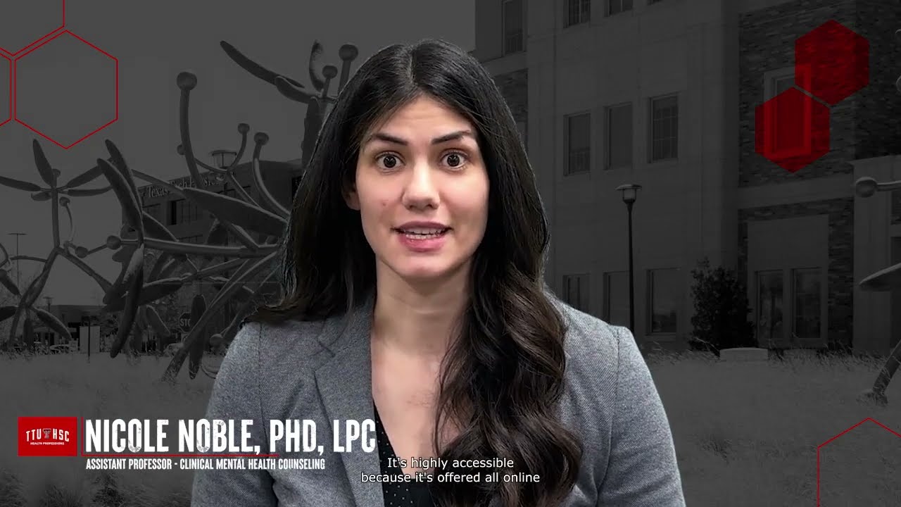 TTUHSC Master of Science in Clinical Mental Health Counseling - Faculty Testimonial: Nicole Noble