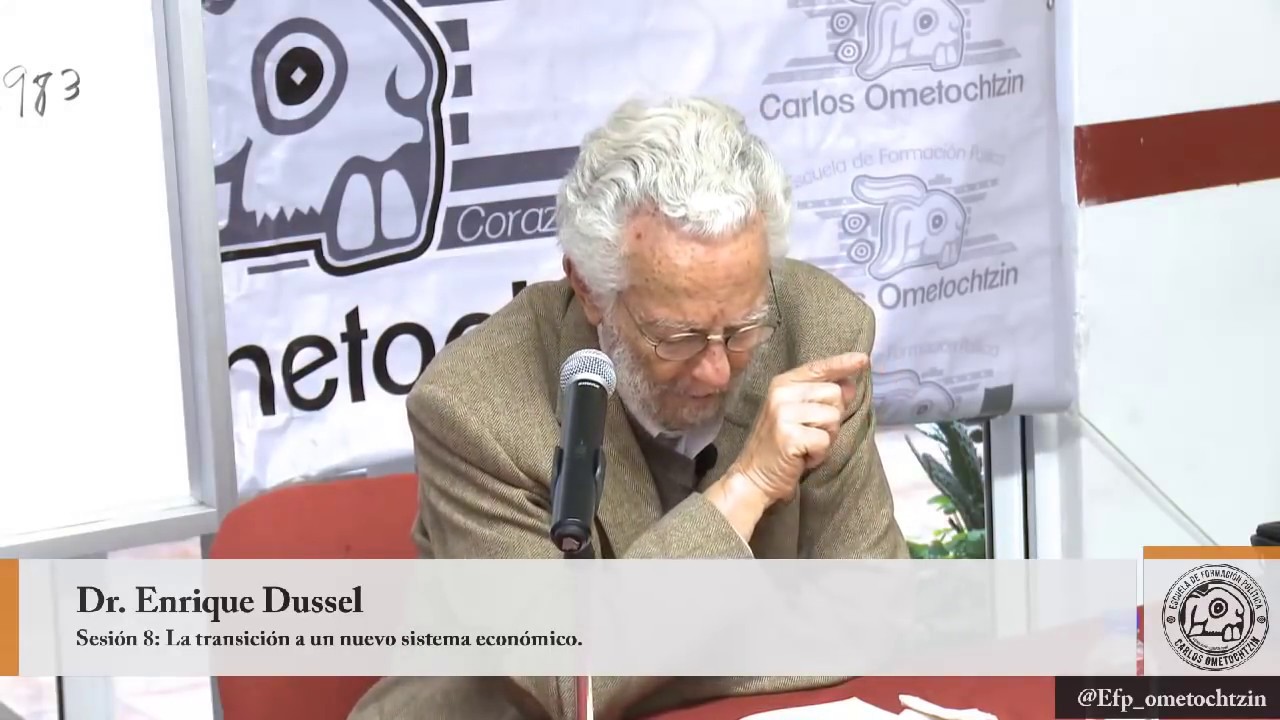 La transición a un nuevo sistema económico - Enrique Dussel