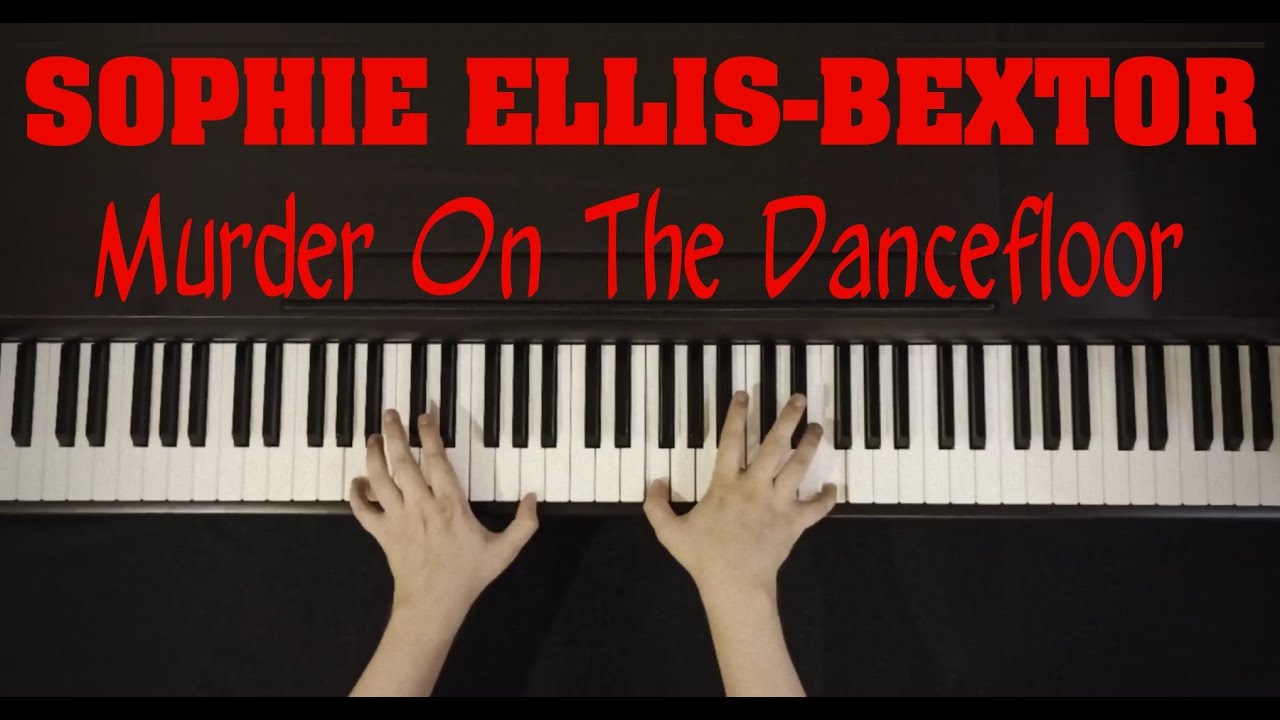 Sophie Ellis-Bextor - Murder On The Dancefloor (Piano cover)