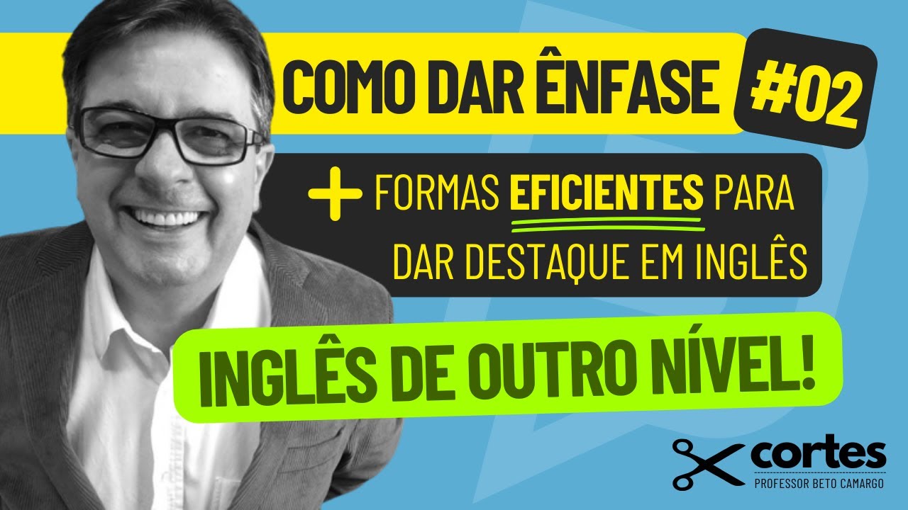 OUTRAS formas de Enfatizar algo em inglês - Part #02  |  Corte do Tio Beto