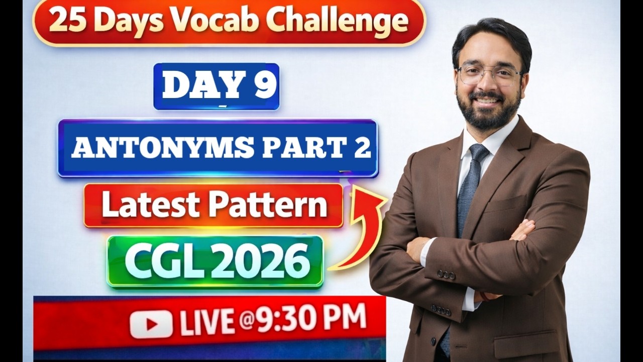 DAY 9 ANTONYMS PART 2, 20 MCQs !! EDUQUITY LATEST PATTERN !! 25 DAYS VOCAB CHALLENGE !! SSC CGL PYQs