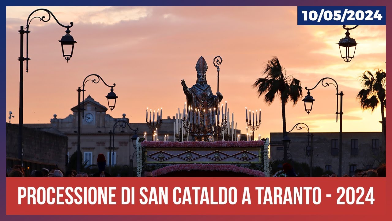 Processione di San Cataldo a Taranto del 10 maggio 2024