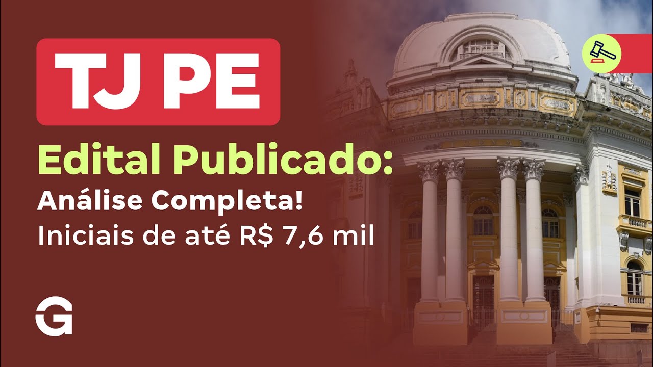 Concurso TJ PE | Edital Publicado: Análise Completa! Iniciais de até R$ 7,6 mil