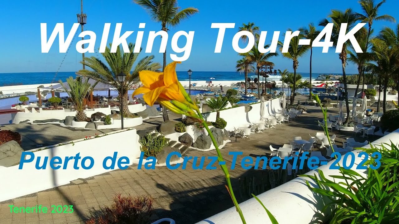Walking Tour Puerto de la Cruz,Tenerife 4K