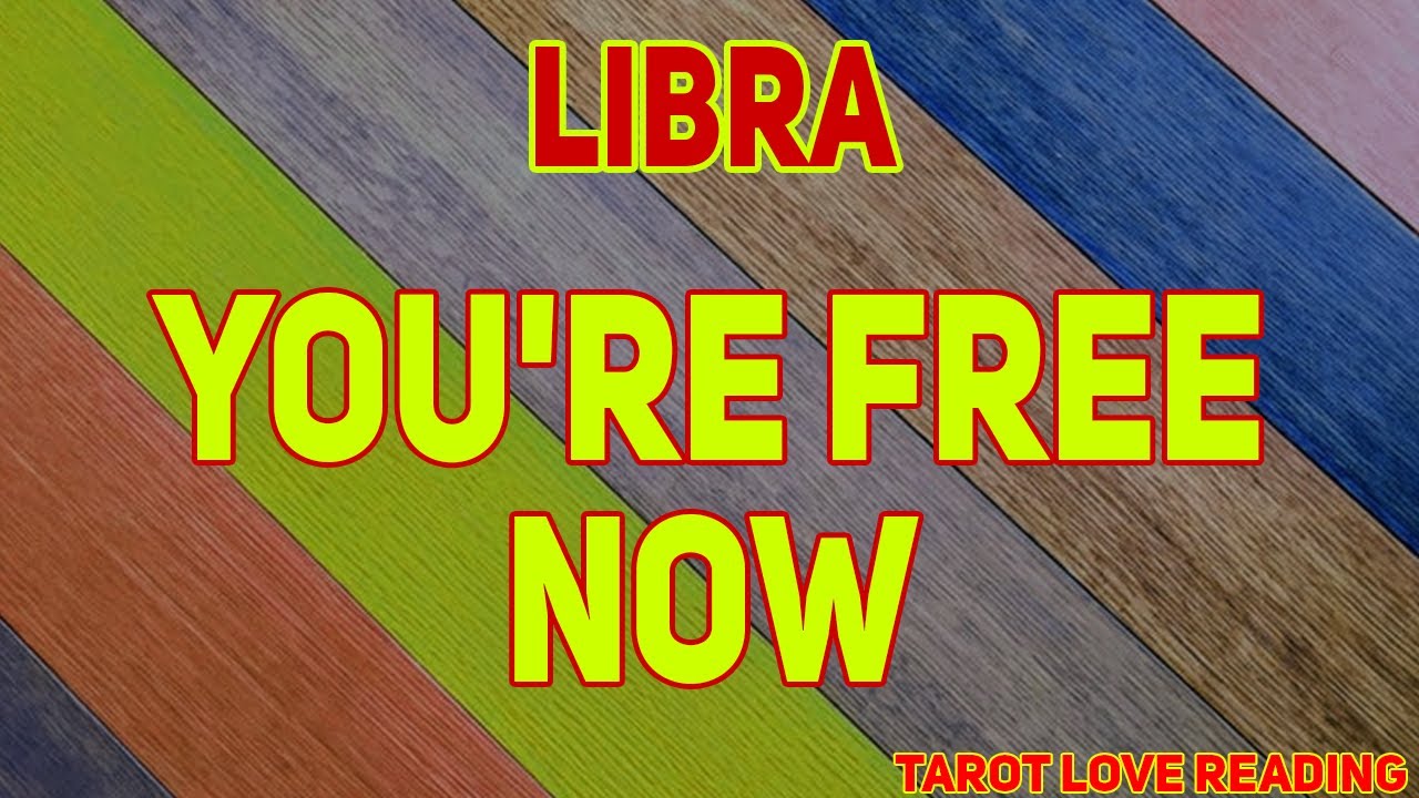 LIBRA You're free now, August 2021 Love Tarot Reading