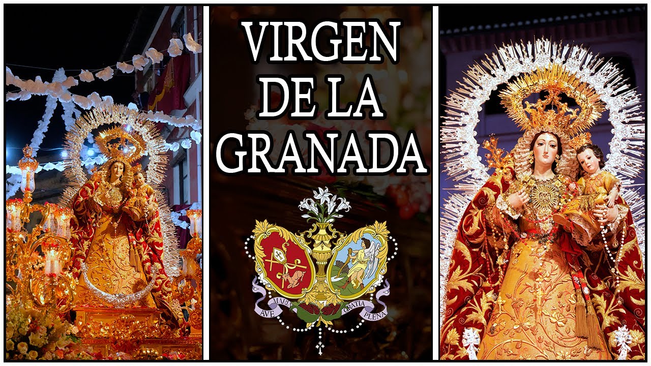 VIRGEN DE LA GRANADA - GRANADA 2025