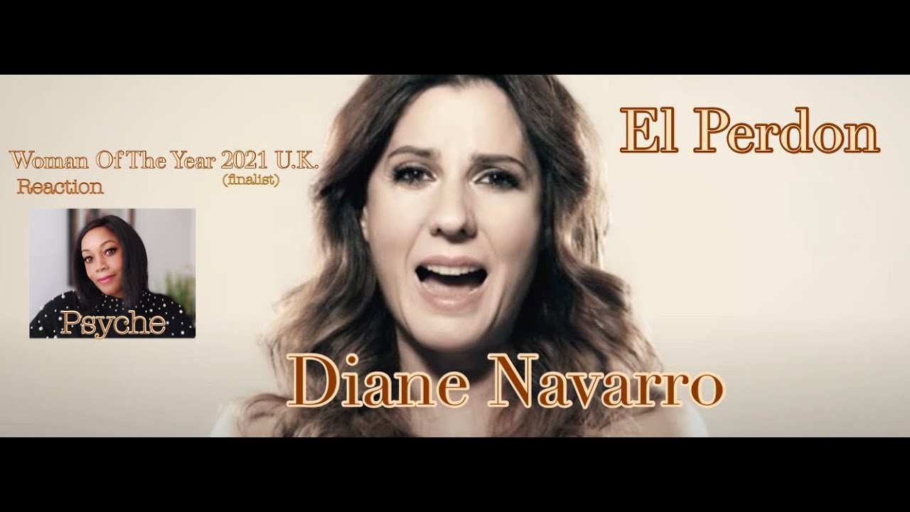 Diana Navarro   El Perdón Videoclip Official  - Woman of the Year 2021 UK (finalist) Reaction