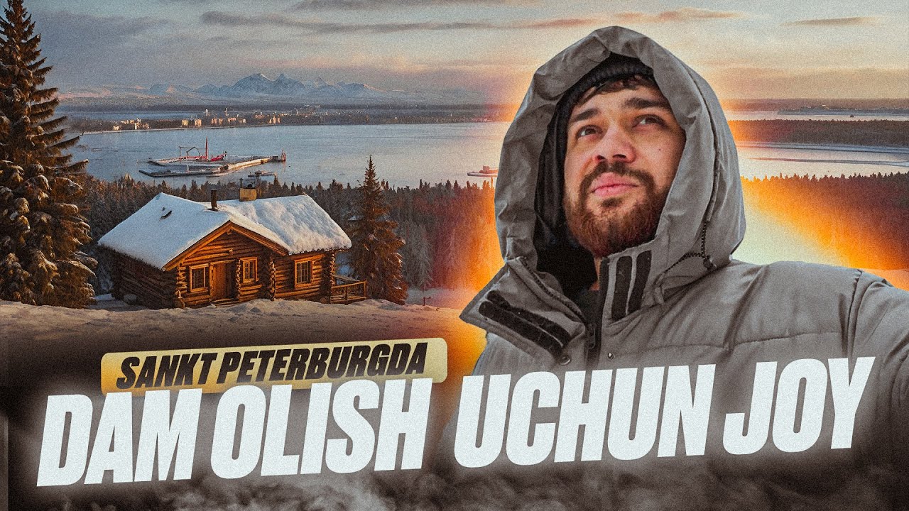 SANKT PETERBURGDA DAM OLISH UCHUN JOY
