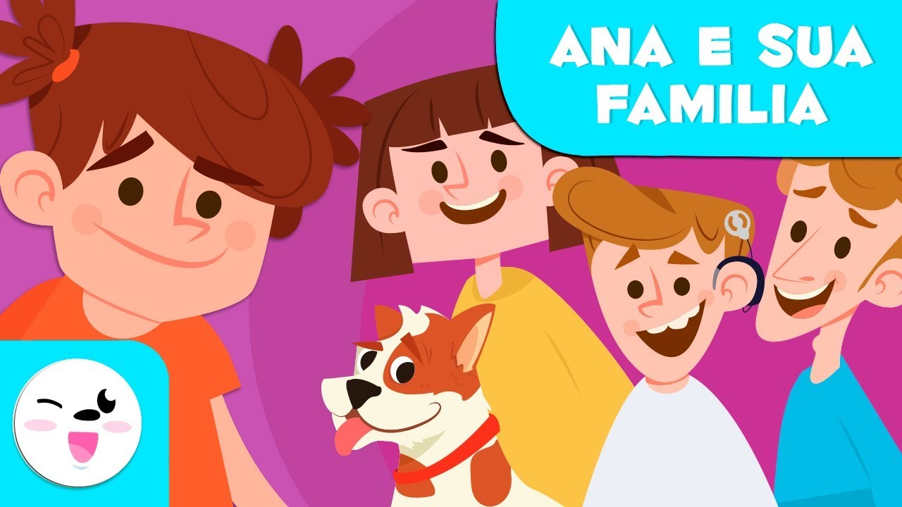 A família para crianças - Ana e sua família - Aprenda o nome dos membros da família