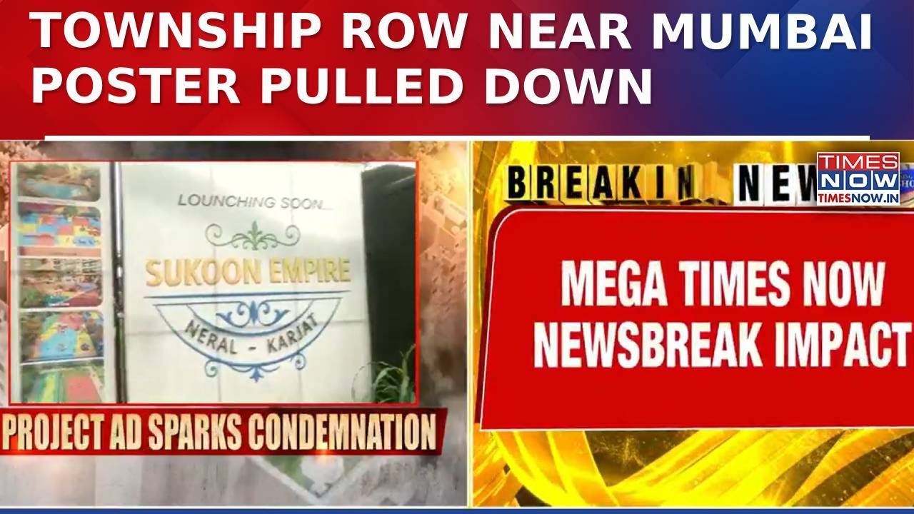 Row Over Township Near Mumbai: Developer Removes Controversial Poster After Times Now Impact