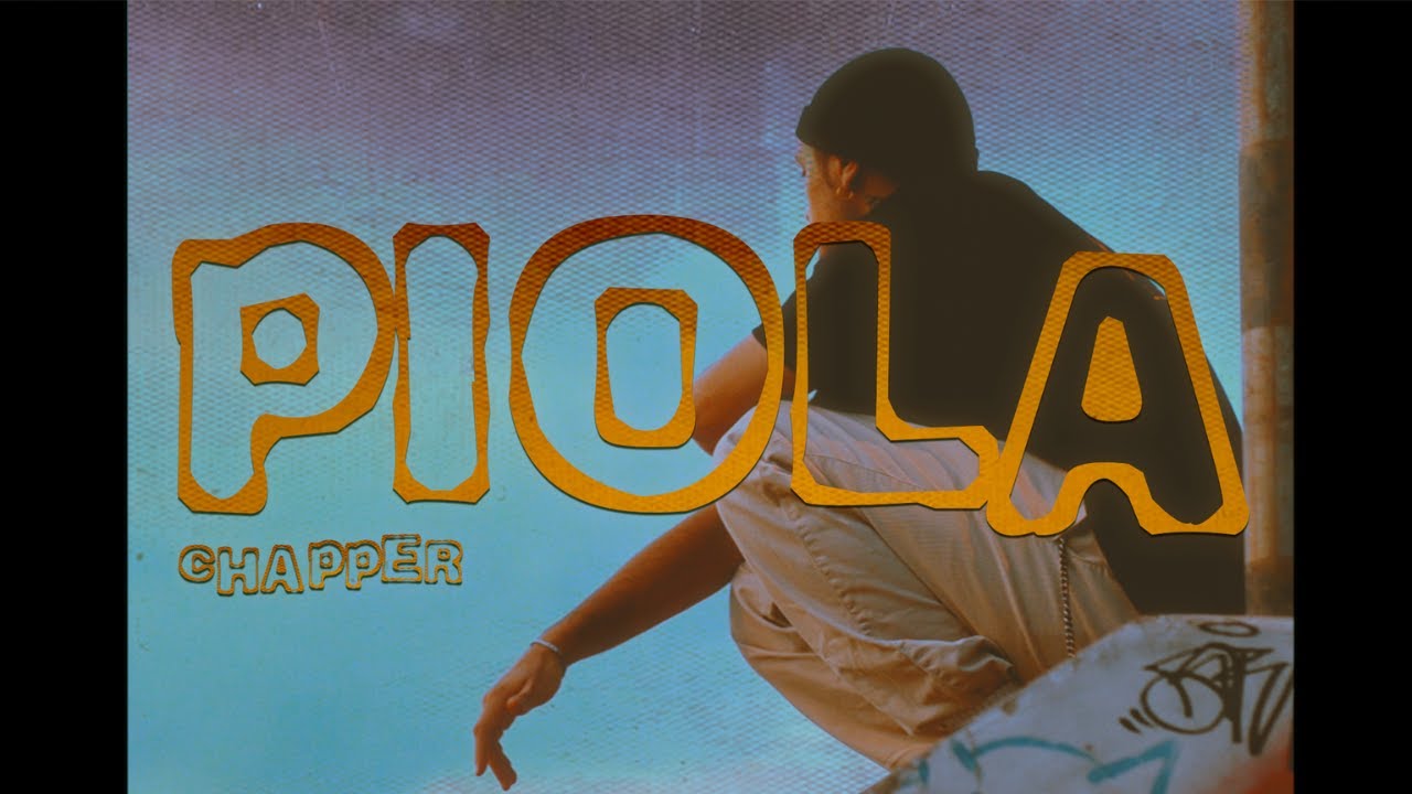 Chapper - Piola (Video Oficial)