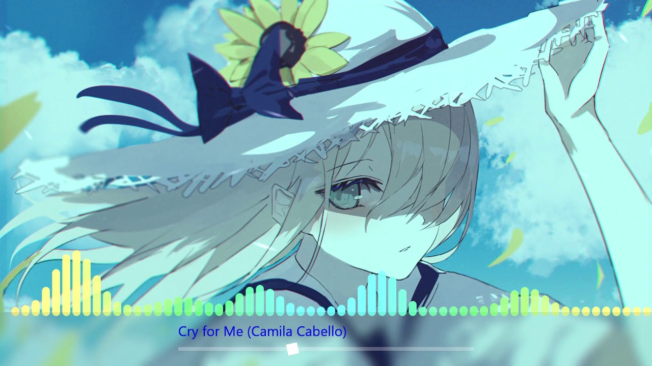 Nightcore - Cry for Me (Camila Cabello)
