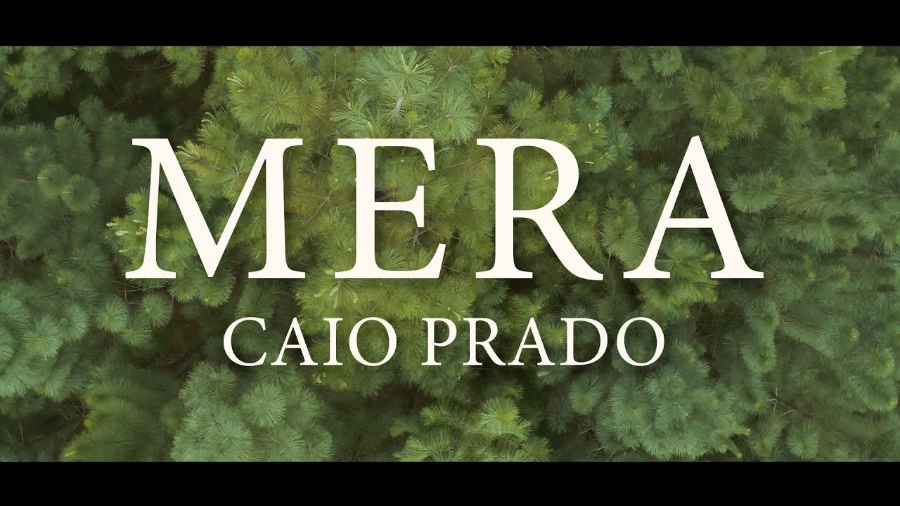 Caio Prado | Mera (Clipe Oficial)