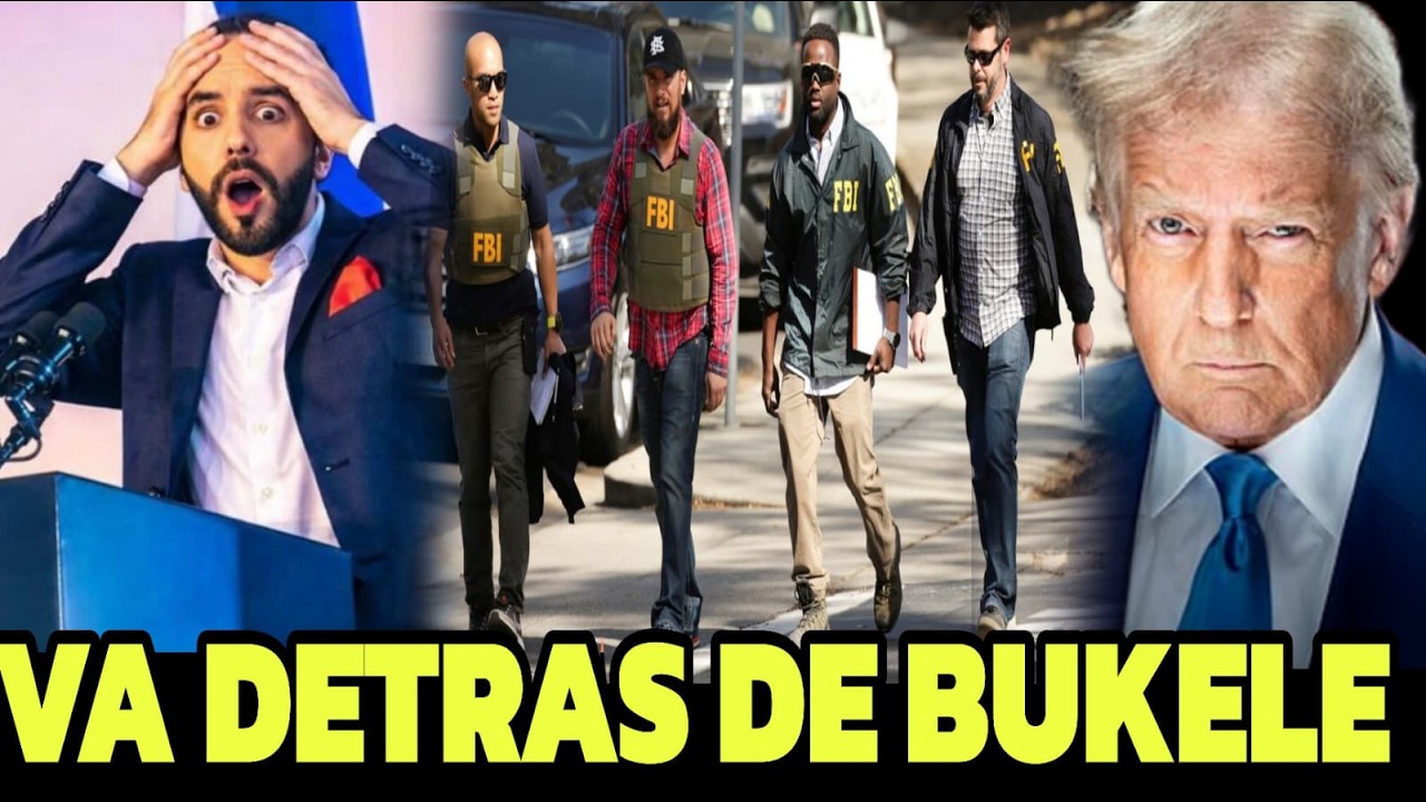 VAN DETRAS DE BUKELE , EL UNICO QUE LO PUEDE QUITAR ES EE.UU