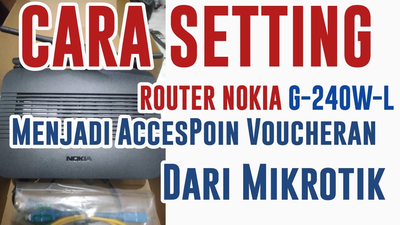 CARA SETTING ROUTER 🔥 G-240W-L MENJADI AP VOUCHERAN DARI MIKROTIK
