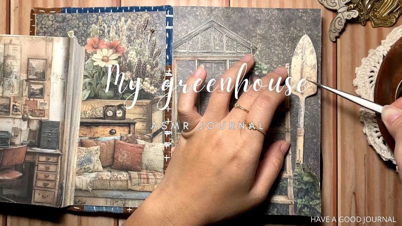 ASMR Journal | My greenhouse | Have a good journal