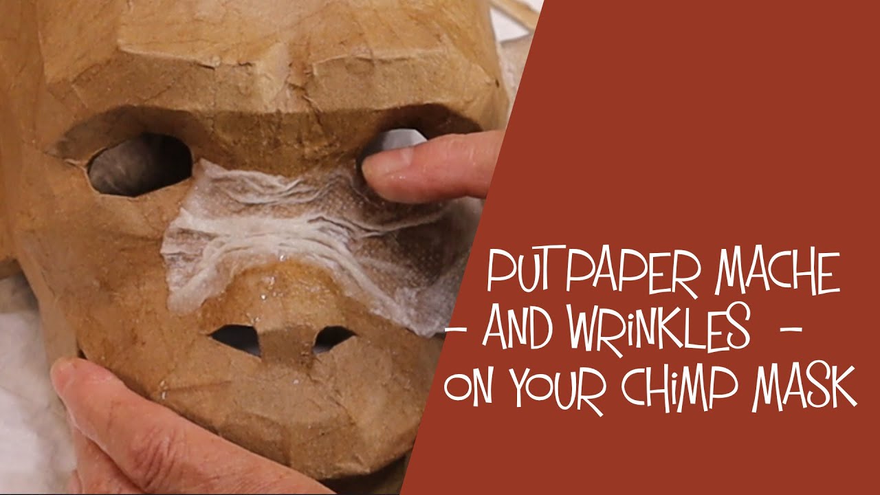 Put Face Wrinkles on a Paper Mache Chimpanzee Mask