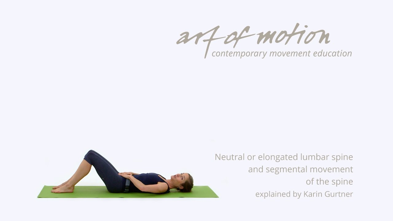 art of motion Talk: neutral, elongated spine and segmental movement