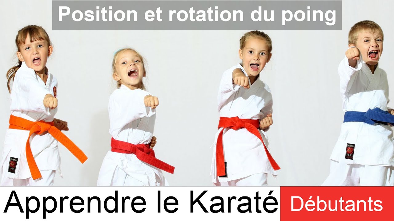 Apprendre le karaté : Position et rotation du poing (Tsuki) Karaté enfants débutants