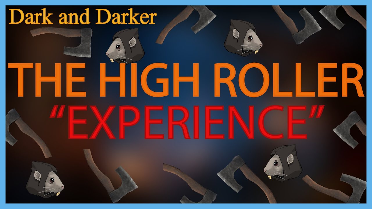 Dark And Darker The High Roller Experience