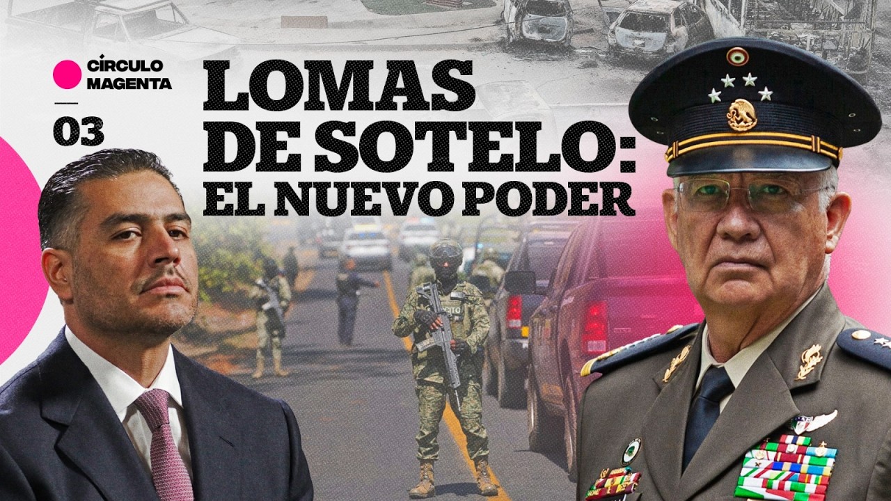 Círculo Magenta: Lomas de Sotelo… el nuevo poder
