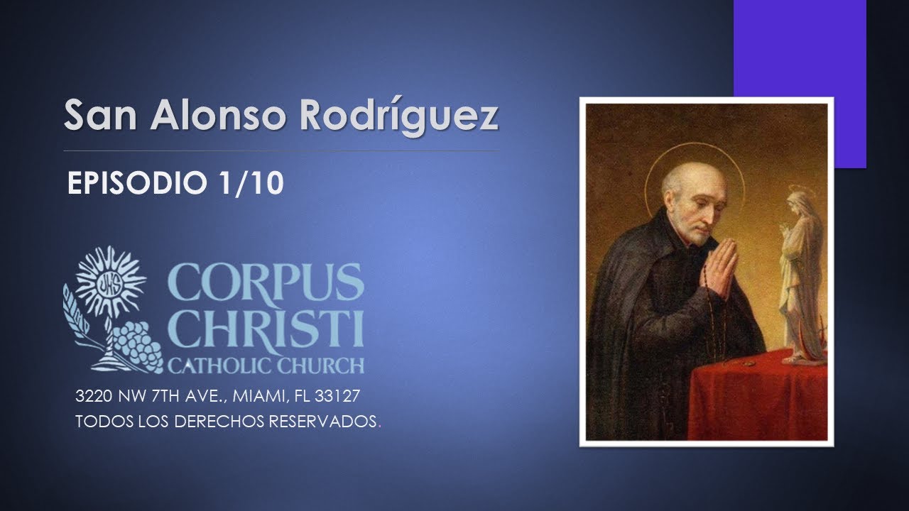 San Alonso Rodriguez Episodio 1