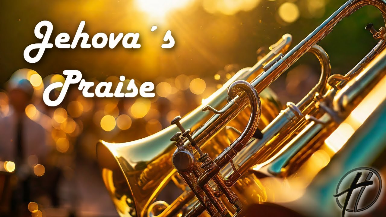 Jehova´s Praise  - Fanfara Speranta Linz