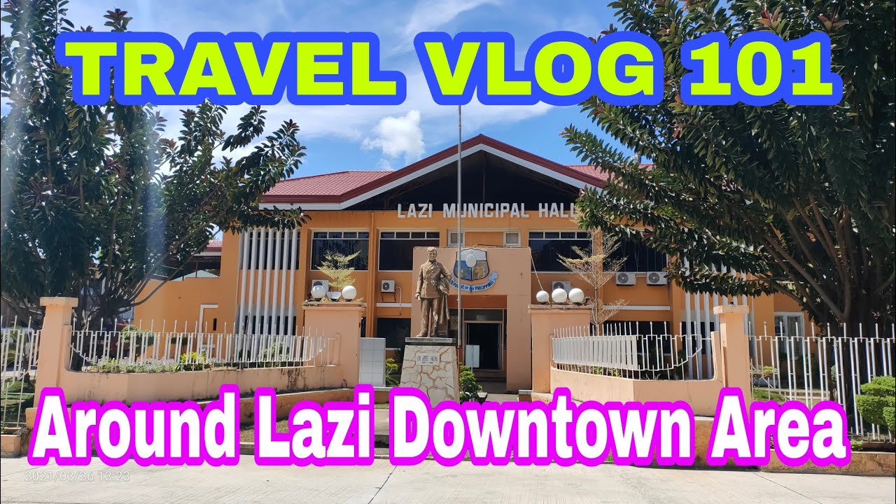 TRAVEL VLOG 101: Around Lazi Municipality Downtown Area|| Nice Video