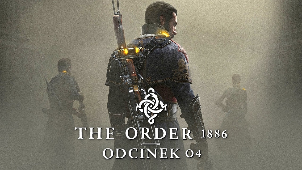 The Order 1886 PL #4 - Wampiry i świry - Gameplay PL 4K