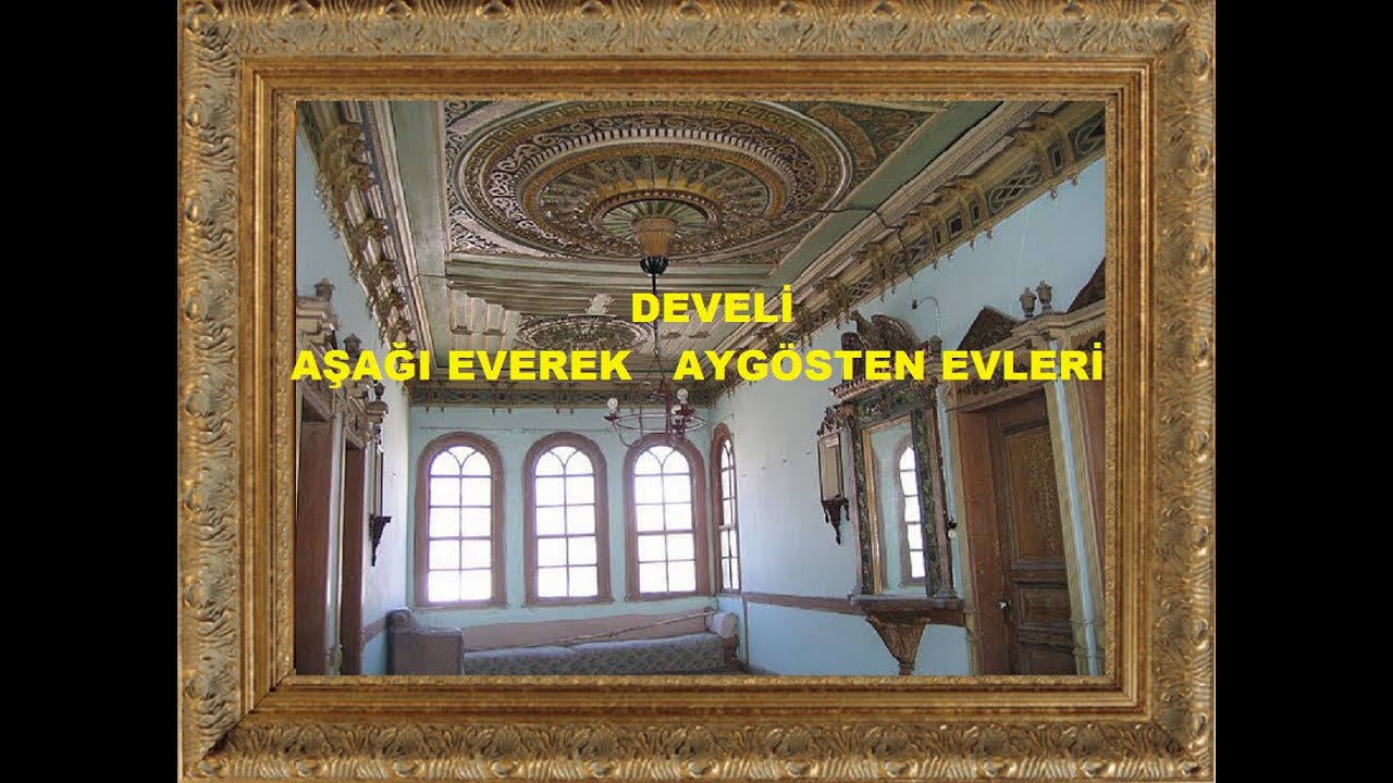 DEVELİ AŞAĞI EVEREK   AYGÖSTEN EVLERİ  2016 - Kenan Arıkan