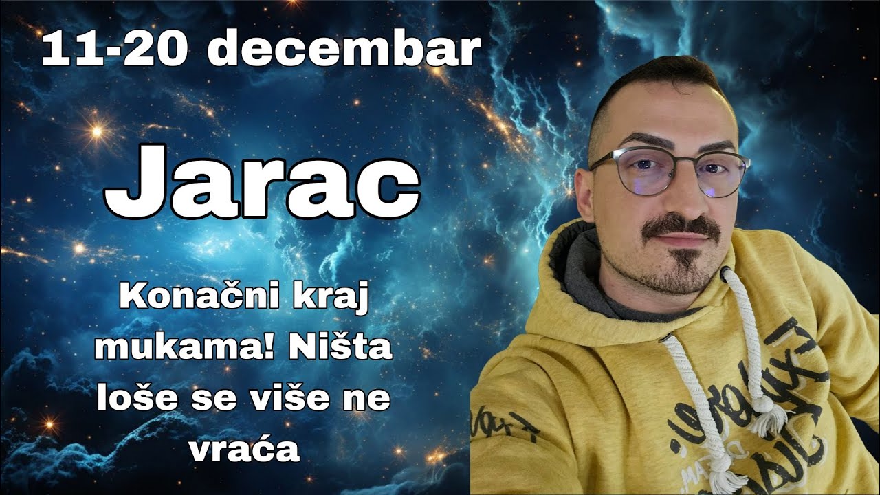 Jarac 11   20 Decembar Konačni kraj mukama! Ništa se lose više ne vraća