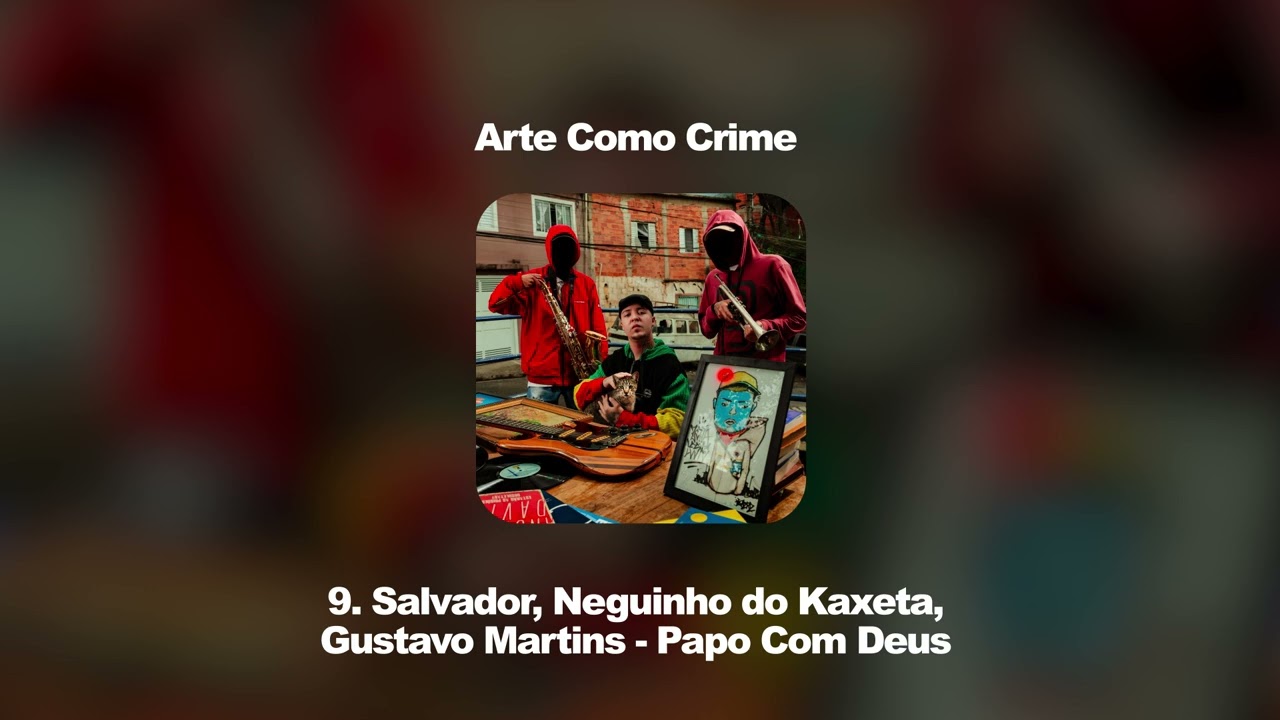 9 - Papo com Deus - Salvador, Neguinho do Kaxeta, Prod Gustavo Martins 
