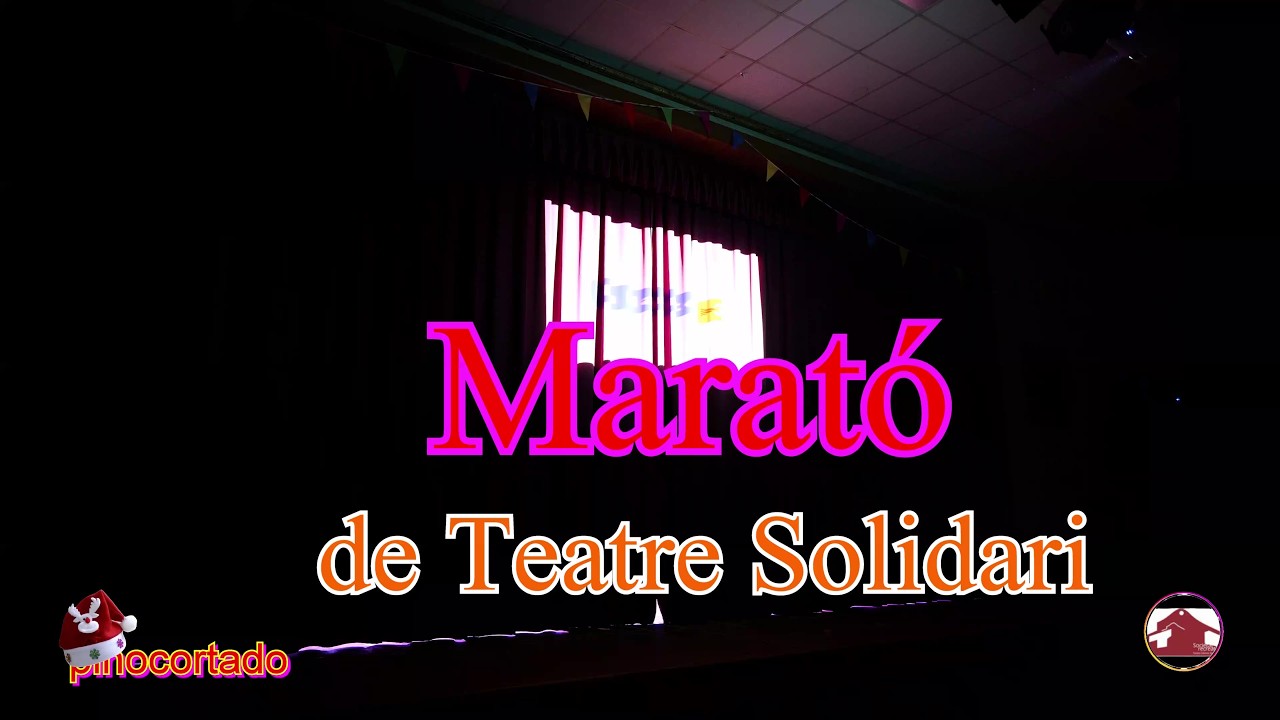 GENT GRAN marató de teatro solidari (GENT GRAN maratón de teatro solidario)
