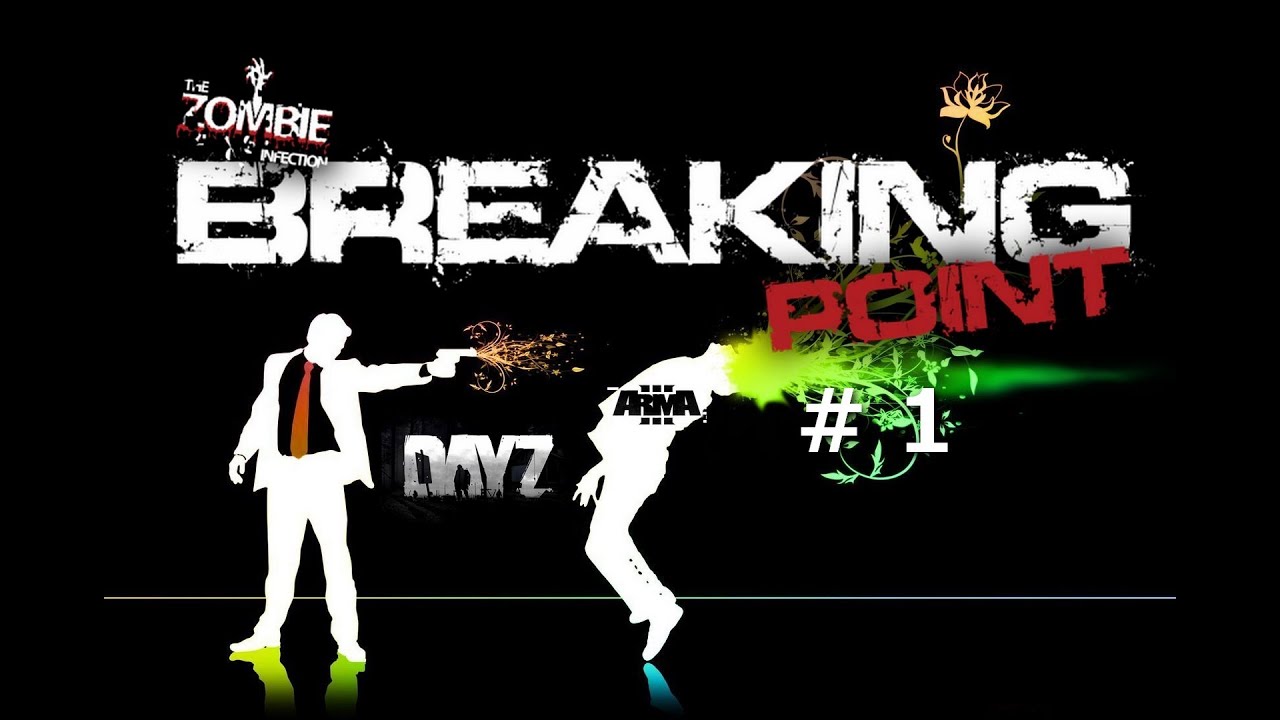 DayZ Mod Breaking Point № 1