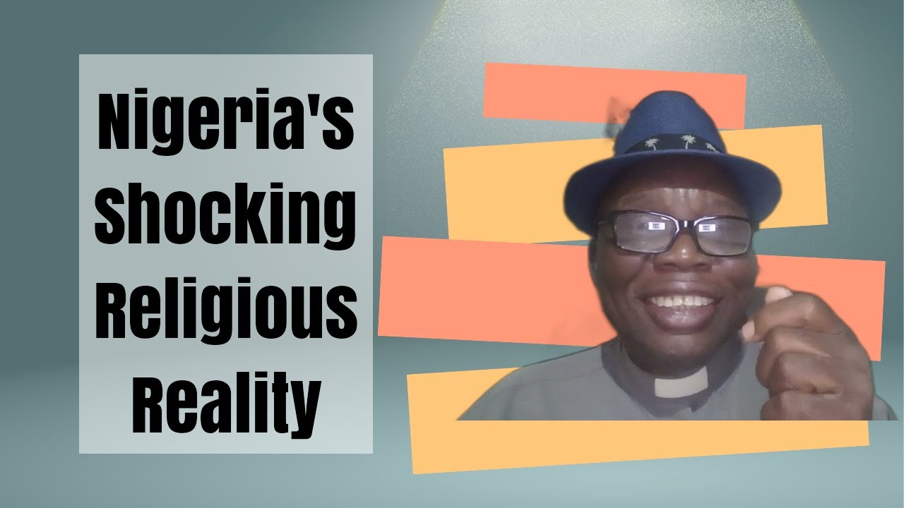 Why Are Underdeveloped Nations Like Nigeria Very Religious?