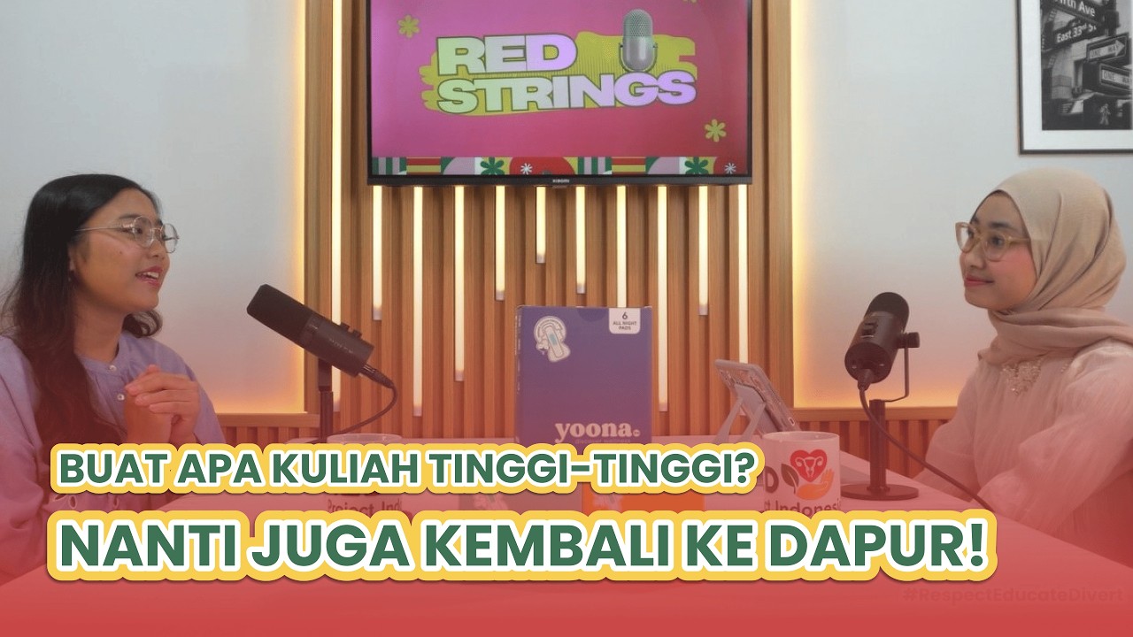 Buat Apa Kuliah Tinggi? Nanti Juga Balik ke Dapur | RED Strings Ep.1 – Made Natasya