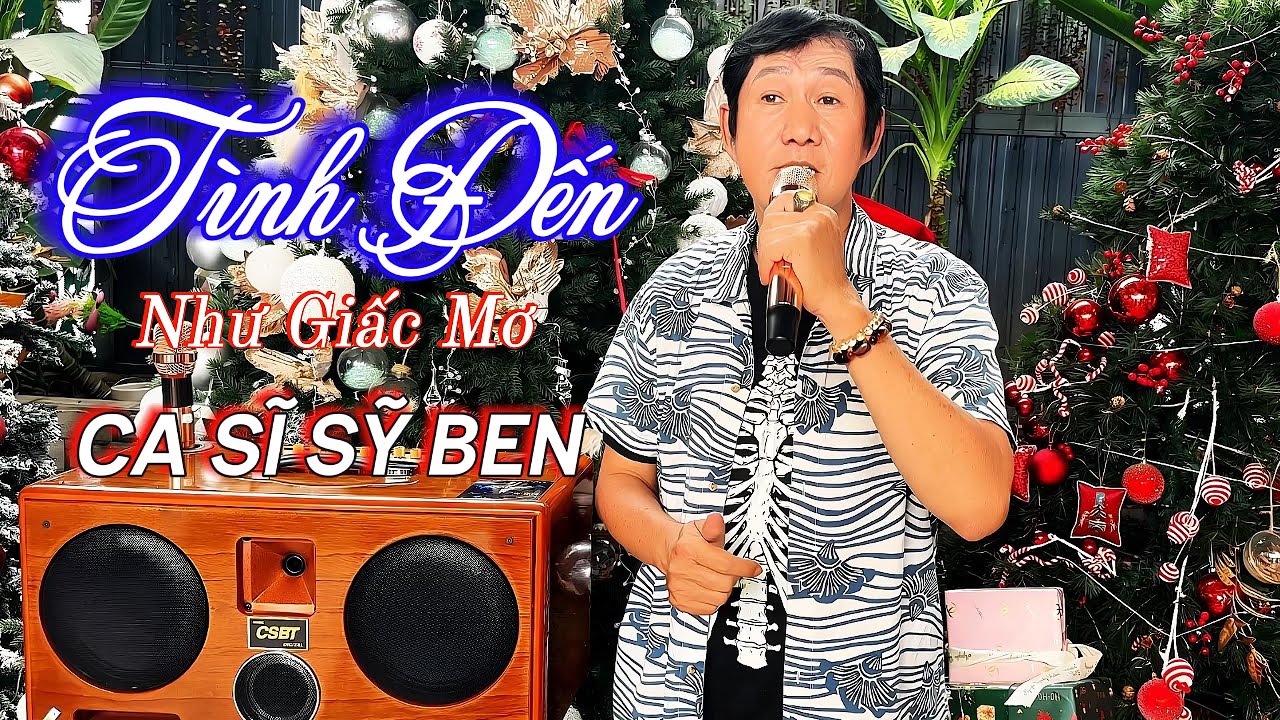 Tình Đến Như Giấc Mơ - Ca Sĩ Sỹ Ben - Nhạc Hoa Lời Việt 