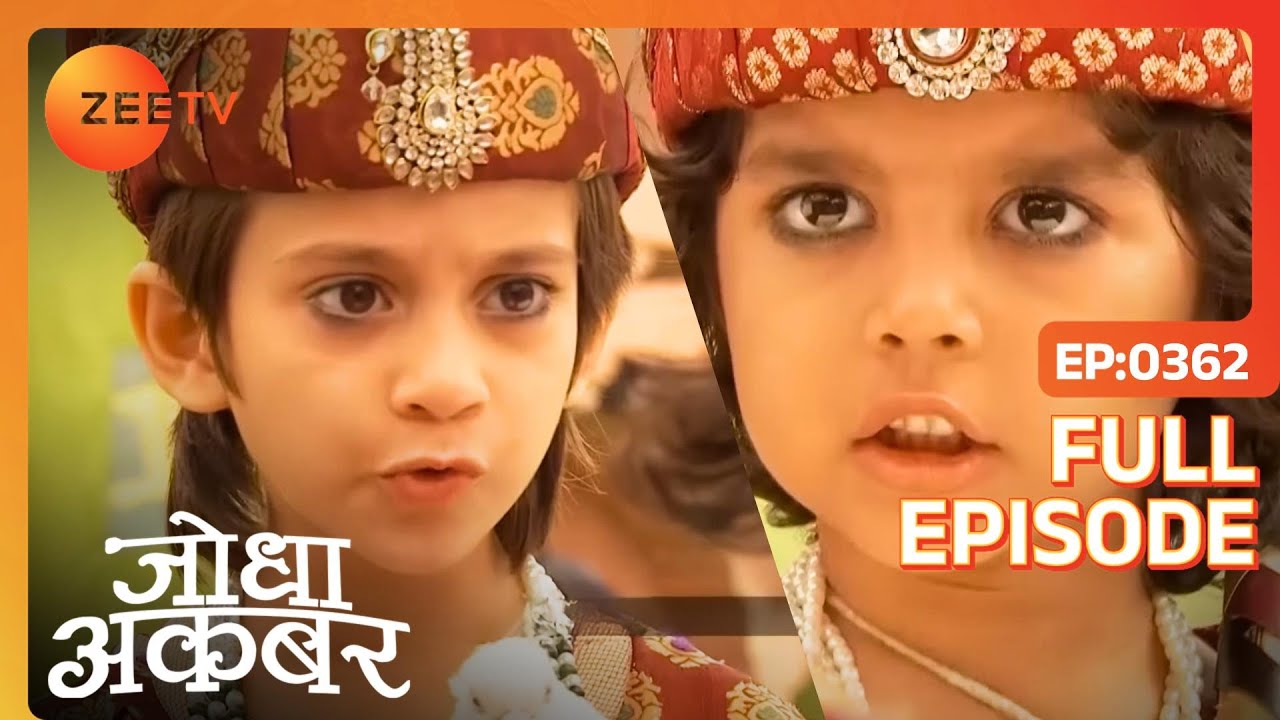 Ep. 362 | Salim और Murad की लड़ाई कबूतर के ऊपर | Jodha Akbar | Zee TV