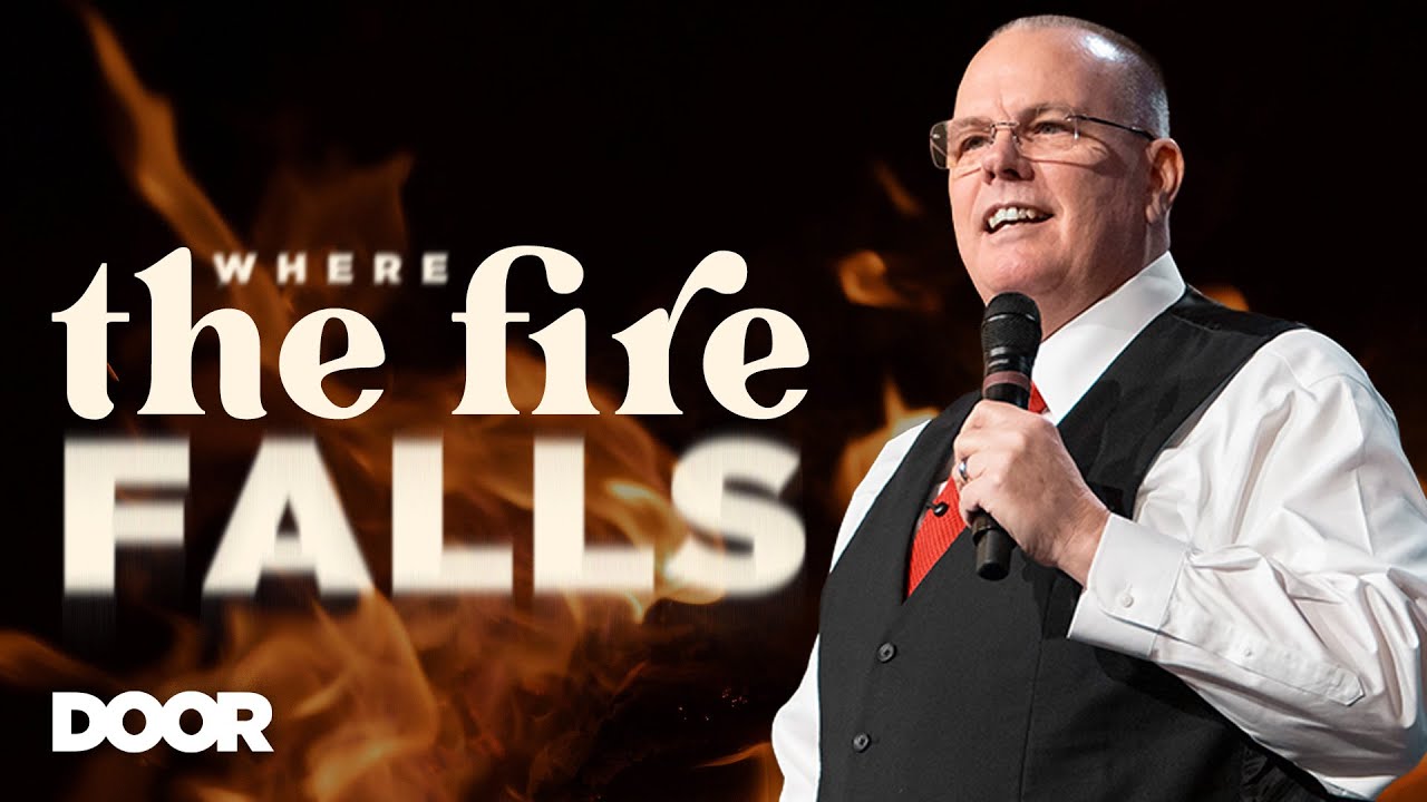 Where the Fire Falls | Jerry Fussell | Door Church Tucson | Sunday, May 11, 2025