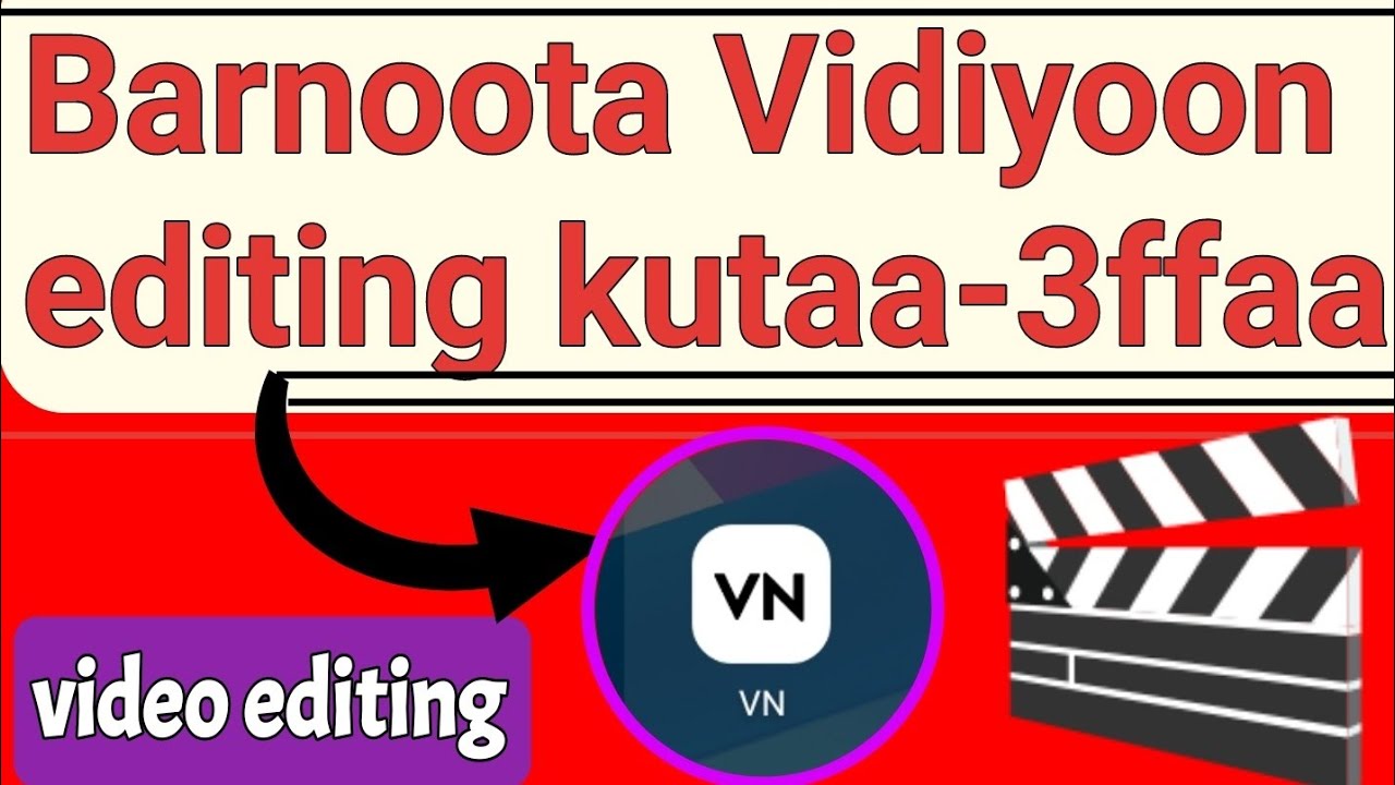 Barnoota Vidiyoon editing kutaa-3ffaa software jajjaboo fi itti fayyadama isaa 