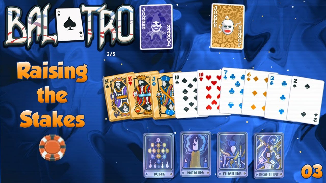 Balatro ~ Raising the Stakes | S2•E3