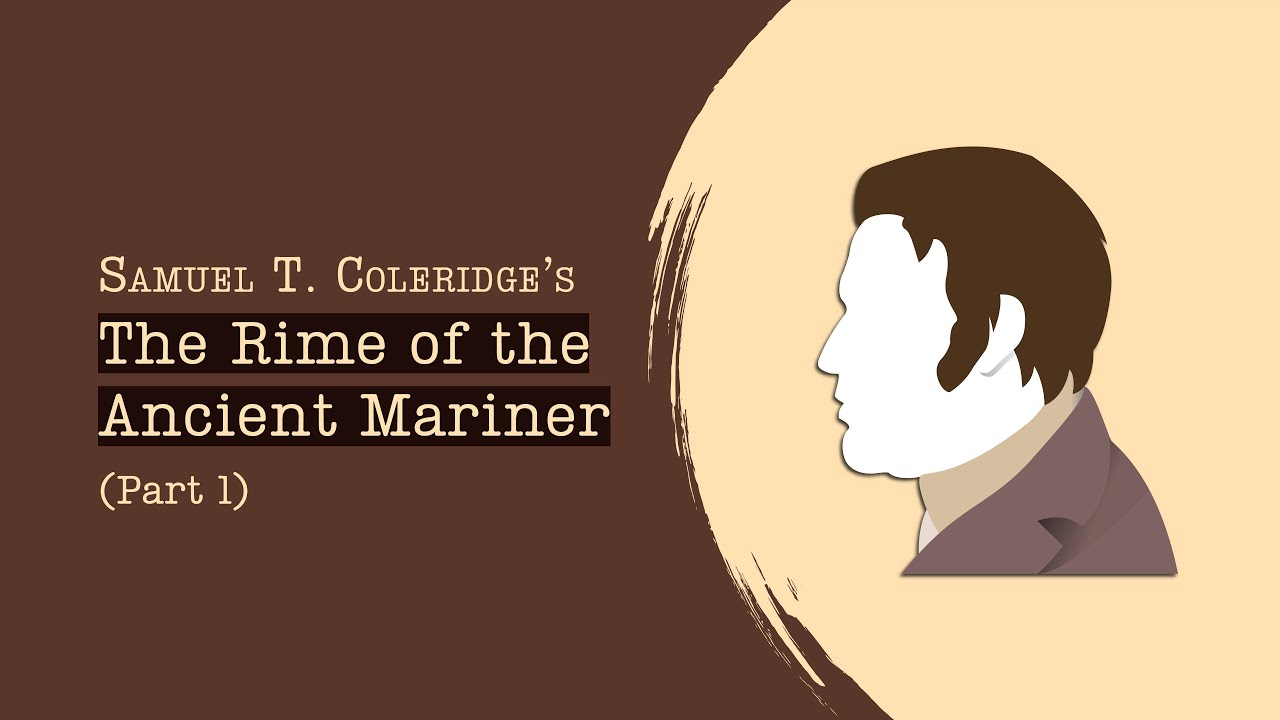 The Rime of the Ancient Mariner (Part 1) | Samuel Taylor Coleridge | English Poetry
