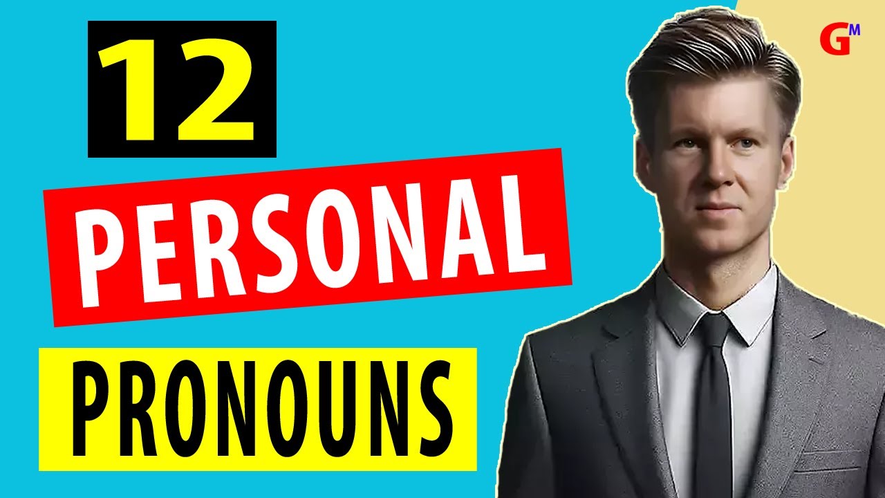 12 Personal Pronouns With Examples, Explanation, and a Helpful Chart!